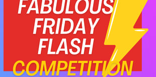 Win theatre tickets in our Friday Flash Competition! 